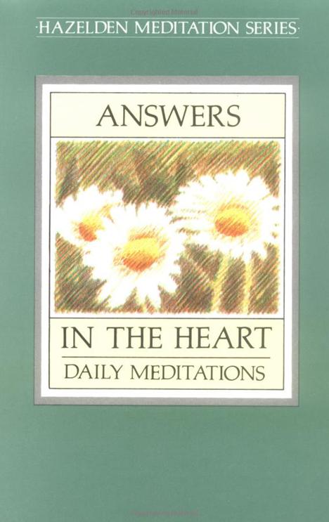 Answers in the Heart: Daily Meditations For Men And Women Recovering From Sex Addiction (Hazelden)